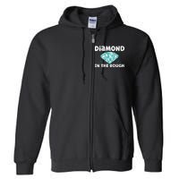 Diamond In The Rough Crystal Diamond Geologist Full Zip Hoodie