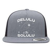 Delulu Is The Solulu Funny Social Media Flat Bill Trucker Hat