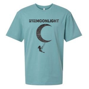 Dancing In The Moonlight Meaningful Gift Sueded Cloud Jersey T-Shirt