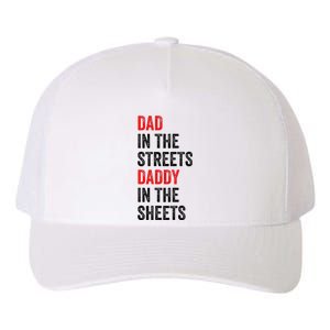 Dad In The Streets Daddy In The Sheets FatherS Day Yupoong Adult 5-Panel Trucker Hat