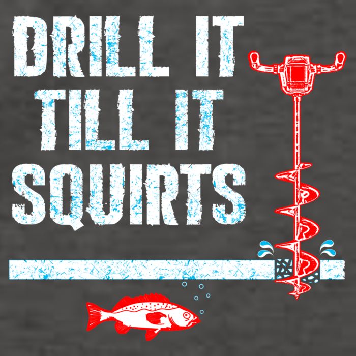 Drill It Till It Squirts Ice Fishing Auger Funny Gift Funny Gift Vector Backpack