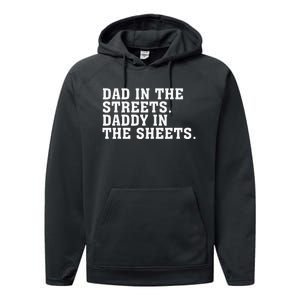 Dad In The Streets Daddy In The Sheets Performance Fleece Hoodie