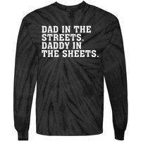 Dad In The Streets Daddy In The Sheets Tie-Dye Long Sleeve Shirt