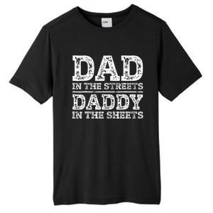 Dad In The Streets Daddy In The Sheets Presents For Dad Tall Fusion ChromaSoft Performance T-Shirt