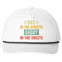 Dad In The Streets Vintage Daddy In The Sheets FatherS Day Snapback Five-Panel Rope Hat