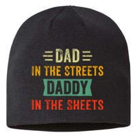 Dad In The Streets Vintage Daddy In The Sheets FatherS Day Sustainable Beanie