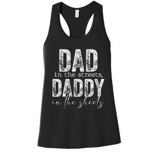 Dad In The Streets Daddy In The Sheets Presents For Dad Women's Racerback Tank