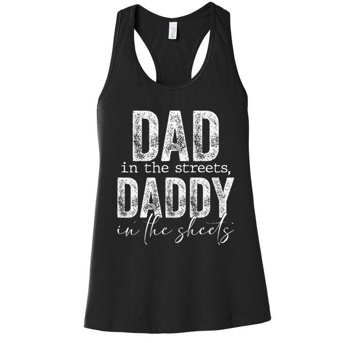 Dad In The Streets Daddy In The Sheets Presents For Dad Women's Racerback Tank