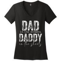 Dad In The Streets Daddy In The Sheets Presents For Dad Women's V-Neck T-Shirt