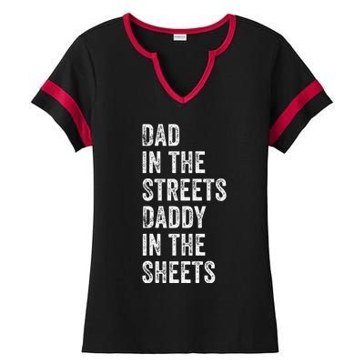 Dad In The Streets Daddy In The Sheets Presents For Dad Ladies Halftime Notch Neck Tee