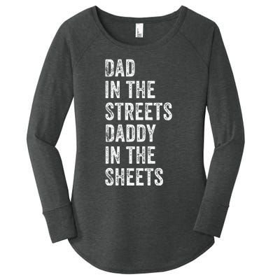 Dad In The Streets Daddy In The Sheets Presents For Dad Women's Perfect Tri Tunic Long Sleeve Shirt