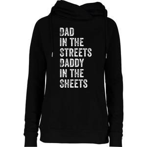 Dad In The Streets Daddy In The Sheets Presents For Dad Womens Funnel Neck Pullover Hood