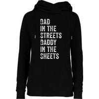 Dad In The Streets Daddy In The Sheets Presents For Dad Womens Funnel Neck Pullover Hood