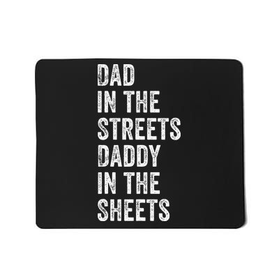 Dad In The Streets Daddy In The Sheets Presents For Dad Mousepad