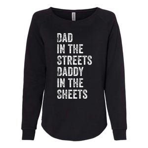 Dad In The Streets Daddy In The Sheets Presents For Dad Womens California Wash Sweatshirt