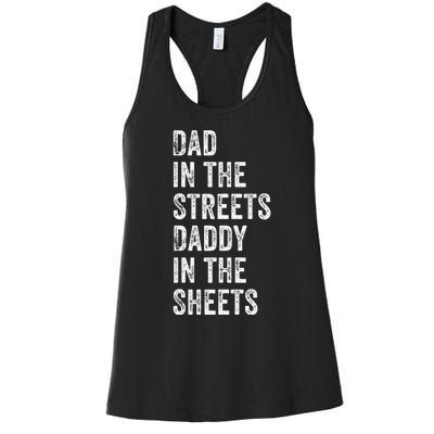 Dad In The Streets Daddy In The Sheets Presents For Dad Women's Racerback Tank