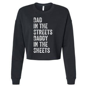 Dad In The Streets Daddy In The Sheets Presents For Dad Cropped Pullover Crew