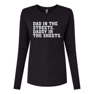 Dad In The Streets Daddy In The Sheets Apparel Womens Cotton Relaxed Long Sleeve T-Shirt