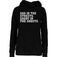 Dad In The Streets Daddy In The Sheets Apparel Womens Funnel Neck Pullover Hood