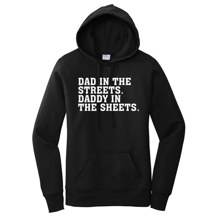 Dad In The Streets Daddy In The Sheets Apparel Women's Pullover Hoodie