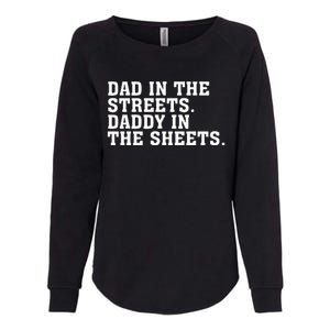 Dad In The Streets Daddy In The Sheets Apparel Womens California Wash Sweatshirt