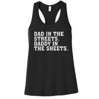 Dad In The Streets Daddy In The Sheets Apparel Women's Racerback Tank