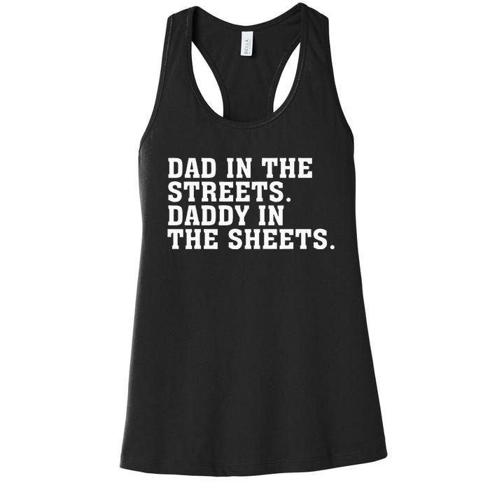 Dad In The Streets Daddy In The Sheets Apparel Women's Racerback Tank