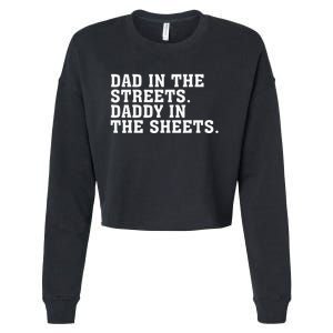 Dad In The Streets Daddy In The Sheets Apparel Cropped Pullover Crew