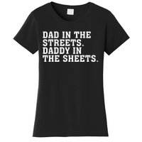 Dad In The Streets Daddy In The Sheets Apparel Women's T-Shirt