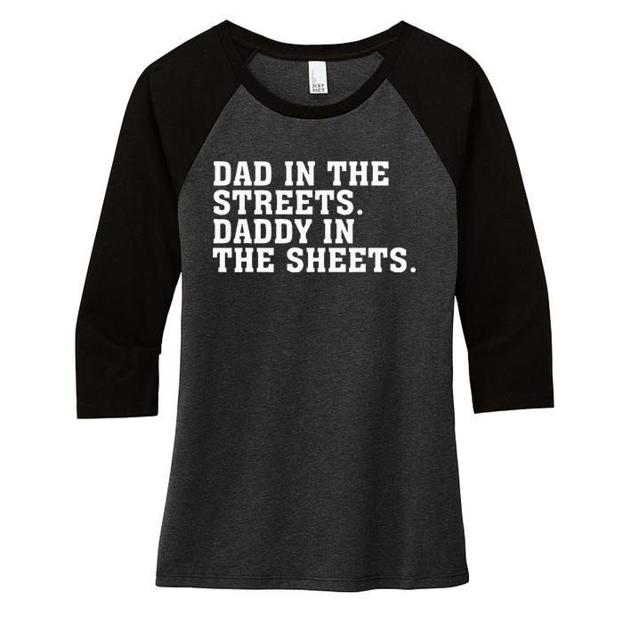 Dad In The Streets Daddy In The Sheets Apparel Women's Tri-Blend 3/4-Sleeve Raglan Shirt