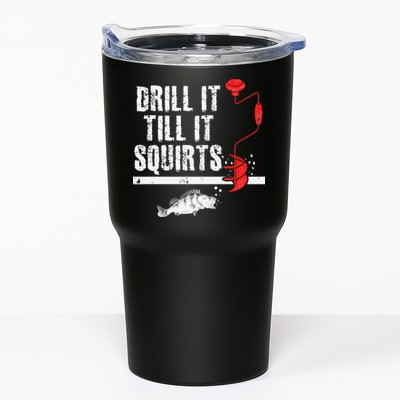 Drill It Till It Squirts Ice Fishing Fisherman Ice Fisher Tumbler