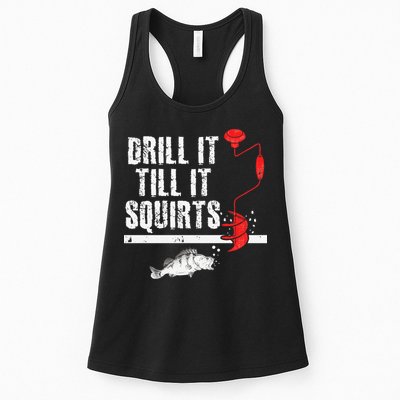 Drill It Till It Squirts Ice Fishing Fisherman Ice Fisher Womens Tank Top