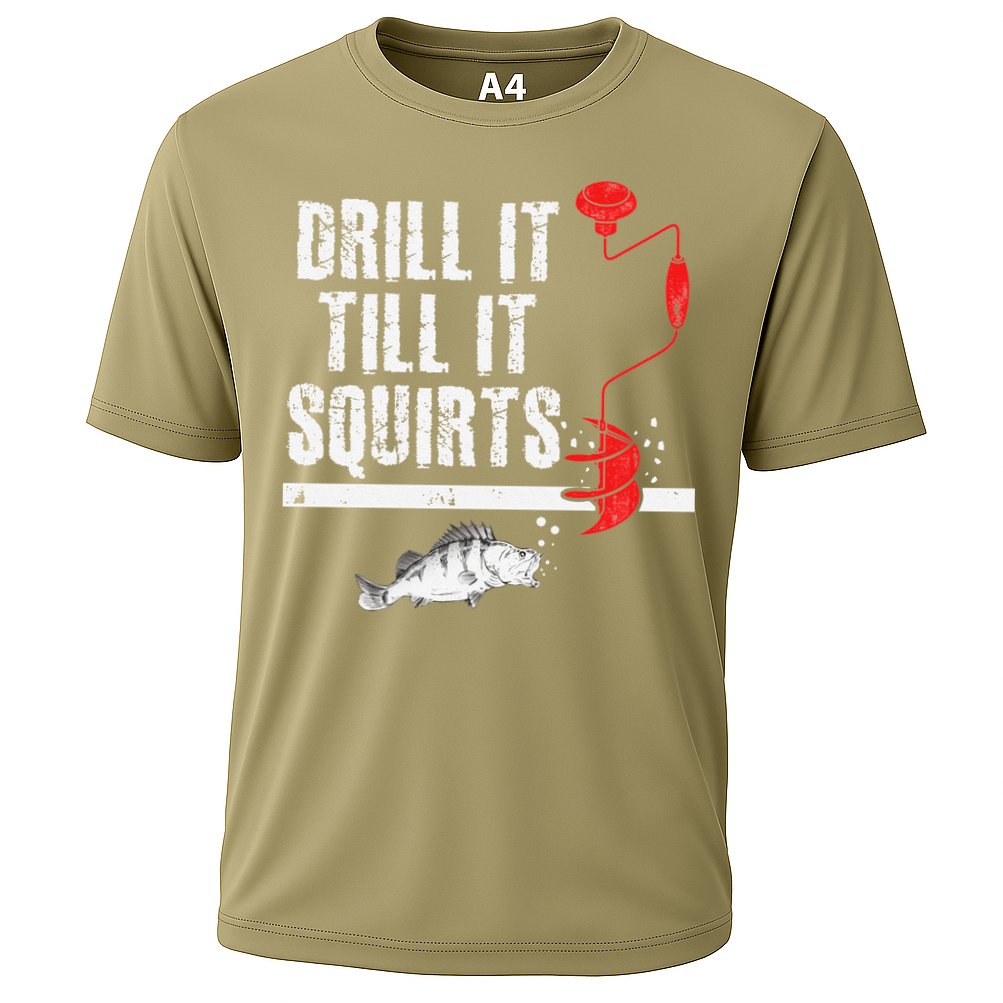 Drill It Till It Squirts Ice Fishing Fisherman Ice Fisher Cooling Performance Crew T-Shirt