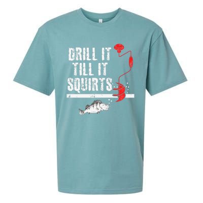 Drill It Till It Squirts Ice Fishing Fisherman Ice Fisher Sueded Cloud Jersey T-Shirt