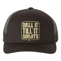 Drill It Till It Squirts Funny Winter Ice Fishing Yupoong Adult 5-Panel Trucker Hat