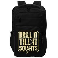 Drill It Till It Squirts Funny Winter Ice Fishing Impact Tech Backpack