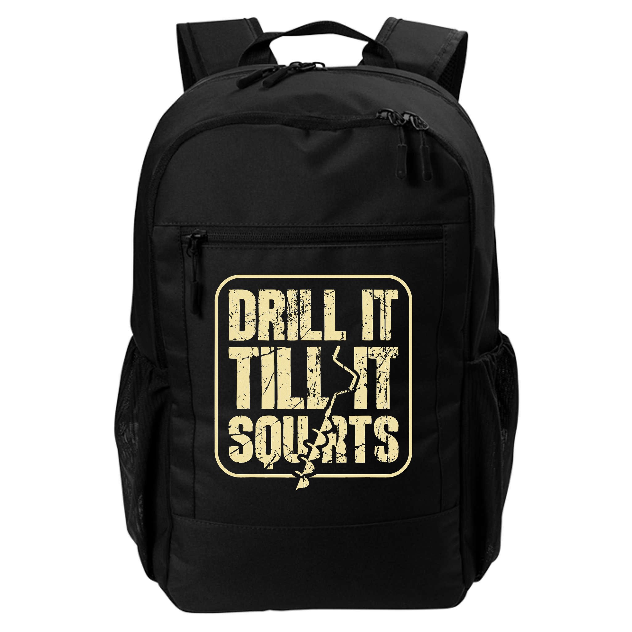 Drill It Till It Squirts Funny Winter Ice Fishing Backpack