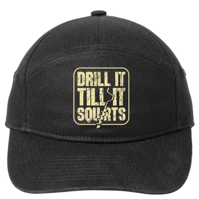 Drill It Till It Squirts Funny Winter Ice Fishing 7-Panel Snapback Hat