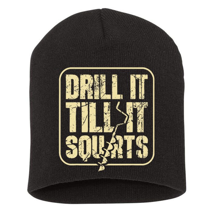 Drill It Till It Squirts Funny Winter Ice Fishing Short Acrylic Beanie