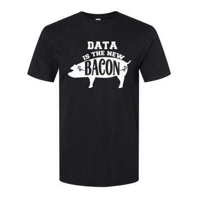 Data Is The New Bacon Engineering Softstyle® CVC T-Shirt