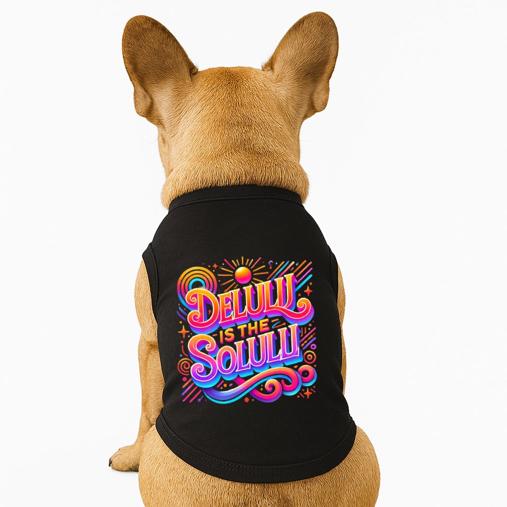 Delulu Is The Solulu Funny Slogan Tiktok Viral Trendy Quote Doggie Tank