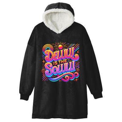 Delulu Is The Solulu Funny Slogan Tiktok Viral Trendy Quote Hooded Wearable Blanket
