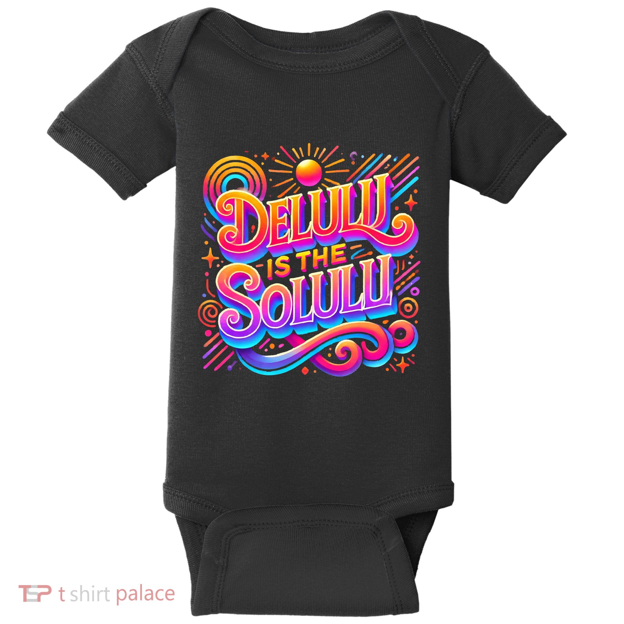 Delulu Is The Solulu Funny Slogan Tiktok Viral Trendy Quote Baby Bodysuit