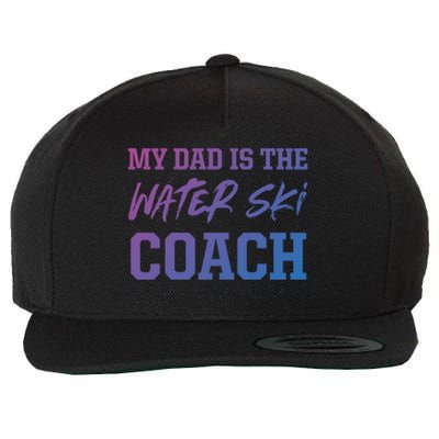 Dad Is The Water Ski Coach Appreciation Water Skiing Gift Wool Snapback Cap