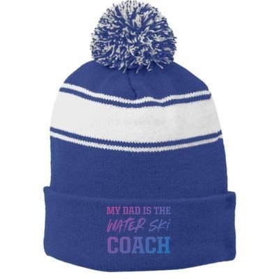 Dad Is The Water Ski Coach Appreciation Water Skiing Gift Stripe Pom Pom Beanie