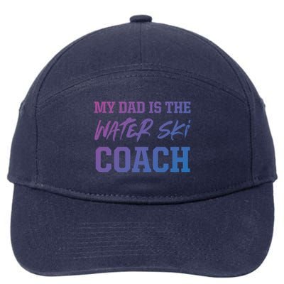 Dad Is The Water Ski Coach Appreciation Water Skiing Gift 7-Panel Snapback Hat