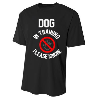 Dog In Training Please Ignore Performance Sprint T-Shirt