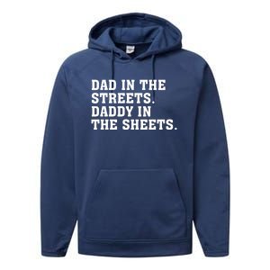 Dad In The Streets Daddy In The Sheets Performance Fleece Hoodie