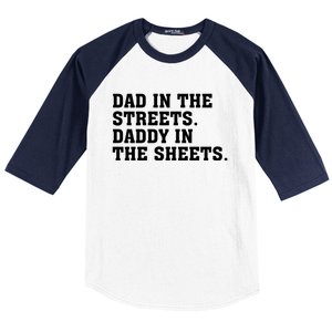 Dad In The Streets Daddy In The Sheets Baseball Sleeve Shirt