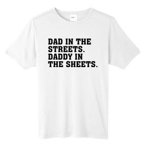 Dad In The Streets Daddy In The Sheets Tall Fusion ChromaSoft Performance T-Shirt